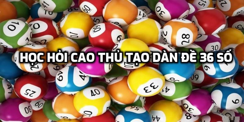 Dàn đề 36 số khung 5 ngày Dàn đề 36 số khung 5 ngày